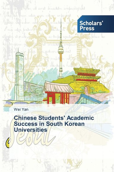 bokomslag Chinese Students' Academic Success in South Korean Universities