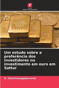 bokomslag Um estudo sobre a preferência dos investidores no investimento em ouro em Sattur