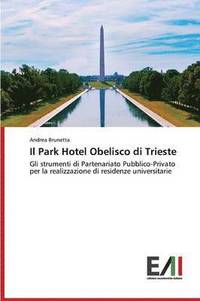 bokomslag Il Park Hotel Obelisco di Trieste