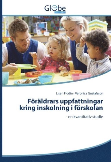 bokomslag Föräldrars uppfattningar kring inskolning i förskolan