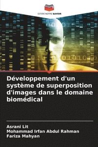 bokomslag Développement d'un système de superposition d'images dans le domaine biomédical