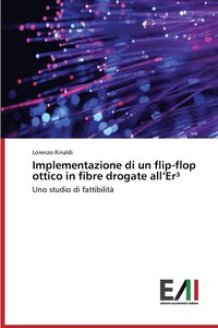 bokomslag Implementazione di un flip-flop ottico in fibre drogate all'Er3