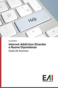 bokomslag Internet Addiction Disorder e Nuove Dipendenze