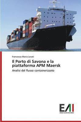 Il Porto di Savona e la piattaforma APM Maersk 1