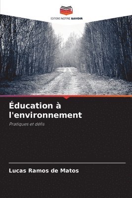 Lucas Ramos de Matos - Éducation à l'environnement, Häftad
