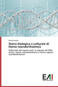 bokomslag Storia biologica e culturale di Homo neanderthalensis