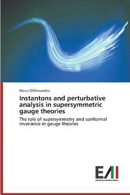 Instantons and perturbative analysis in supersymmetric gauge theories 1