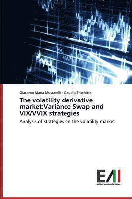 Mustarelli Giacomo Maria, Trischitta Claudio, Giacomo Maria Mustarelli, Claudio Trischitta - volatility derivative market, Häftad