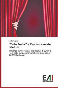 bokomslag &quot;Twin Peaks&quot; e l'evoluzione dei telefilm