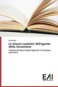 bokomslag Le misure cautelari dell'agente della riscossione