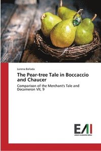 bokomslag The Pear-tree Tale in Boccaccio and Chaucer