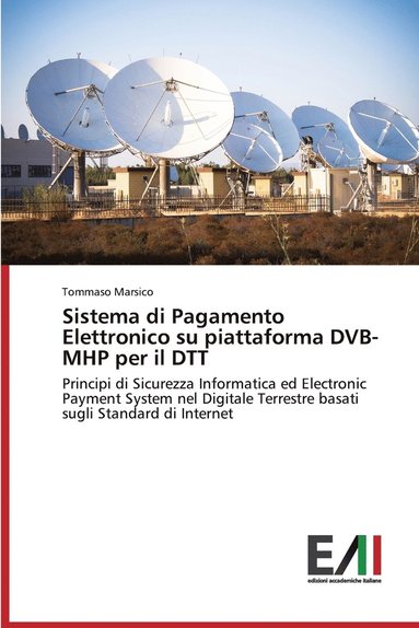 bokomslag Sistema di Pagamento Elettronico su piattaforma DVB-MHP per il DTT