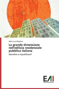 bokomslag La grande dimensione nell'edilizia residenziale pubblica italiana