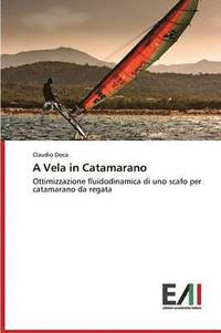 bokomslag A Vela in Catamarano