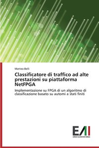 bokomslag Classificatore di traffico ad alte prestazioni su piattaforma NetFPGA