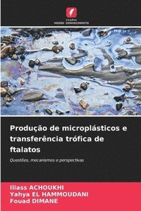 bokomslag Produção de microplásticos e transferência trófica de ftalatos