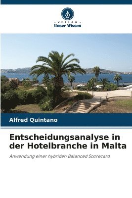 Alfred Quintano - Entscheidungsanalyse in der Hotelbranche in Malta, Häftad