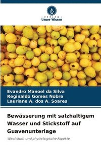 bokomslag Bewässerung mit salzhaltigem Wasser und Stickstoff auf Guavenunterlage
