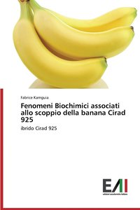 bokomslag Fenomeni Biochimici associati allo scoppio della banana Cirad 925
