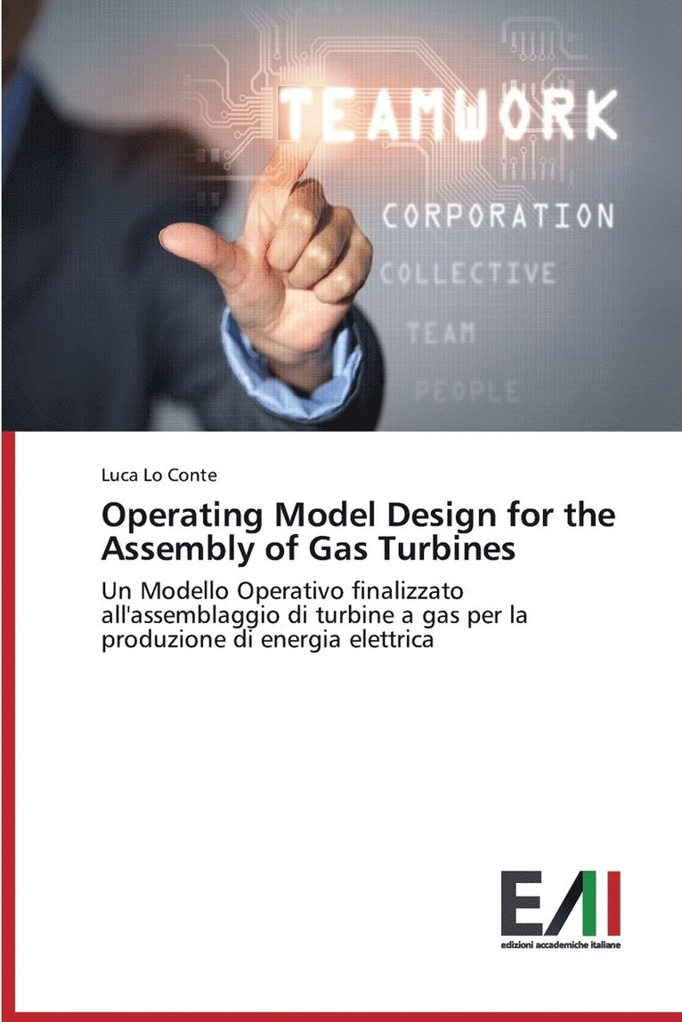 Operating Model Design for the Assembly of Gas Turbines 1