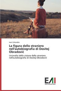 bokomslag La figura dello straniero nell'autobiografia di Dositej Obradovic