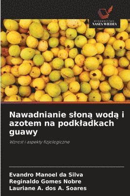 Nawadnianie sloną wodą i azotem na podkladkach guawy