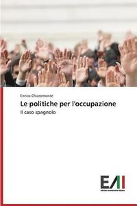 bokomslag Le politiche per l'occupazione