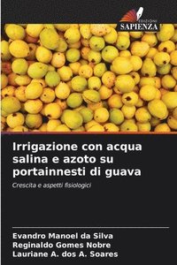 bokomslag Irrigazione con acqua salina e azoto su portainnesti di guava