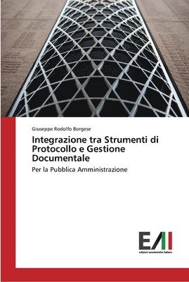 Integrazione tra Strumenti di Protocollo e Gestione Documentale 1