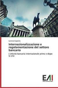 bokomslag Internazionalizzazione e regolamentazione del settore bancario