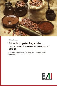 bokomslag Gli effetti psicologici del consumo di cacao su umore e stress