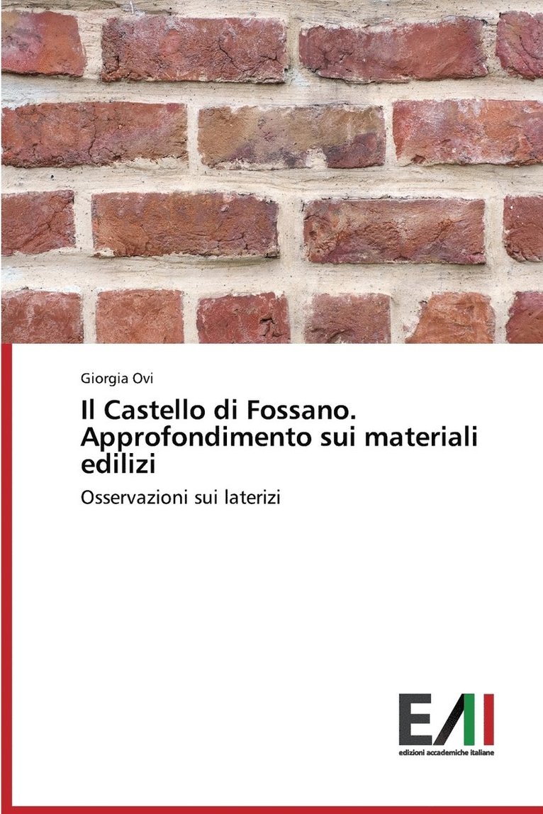 Il Castello di Fossano. Approfondimento sui materiali edilizi 1