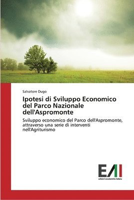 bokomslag Ipotesi di Sviluppo Economico del Parco Nazionale dell'Aspromonte