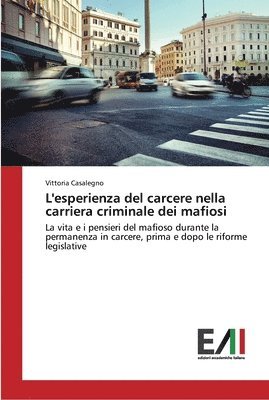 L'esperienza del carcere nella carriera criminale dei mafiosi 1