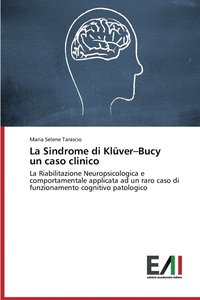 bokomslag La Sindrome di Klver-Bucy un caso clinico