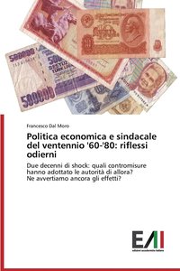 bokomslag Politica economica e sindacale del ventennio '60-'80