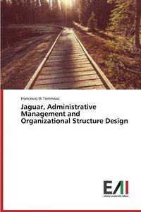 bokomslag Jaguar, Administrative Management and Organizational Structure Design