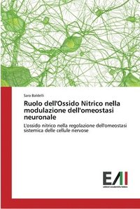 bokomslag Ruolo dell'Ossido Nitrico nella modulazione dell'omeostasi neuronale