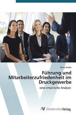 Fhrung und Mitarbeiterzufriedenheit im Druckgewerbe 1