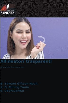 B. Edward Giftson Noah, S. D. Milling Tania, S. Veerasankar - Allineatori trasparenti, Häftad