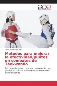 bokomslag Metodos para mejorar la efectividad/puntos en combates de Taekwondo