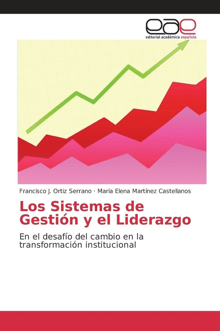 Ortiz Serrano Francisco J, Martínez Castellanos María Elena, Ortiz Serrano Francisco J., Francisco J. Ortiz Serrano, María Elena Martínez Castellanos - Sistemas de Gestión y el Liderazgo, Häftad