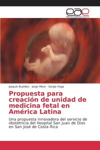 bokomslag Propuesta para creacin de unidad de medicina fetal en Amrica Latina