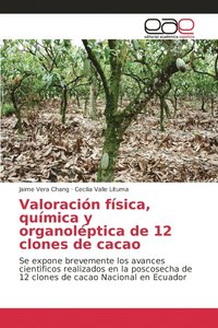 bokomslag Valoración física, química y organoléptica de 12 clones de cacao