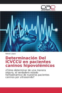 bokomslag Determinacin Del ICVCCU en pacientes caninos hipovolmicos