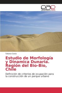 bokomslag Estudio de Morfologa y Dinamica Dunaria. Regin del Bio-Bio, Chile