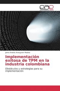bokomslag Implementacin exitosa de TPM en la industria colombiana