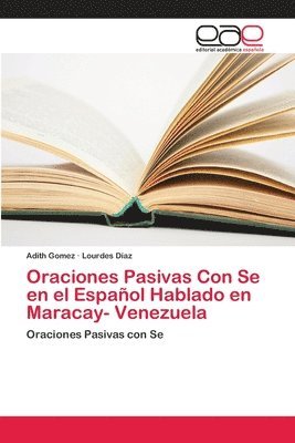 bokomslag Oraciones Pasivas Con Se en el Espaol Hablado en Maracay- Venezuela