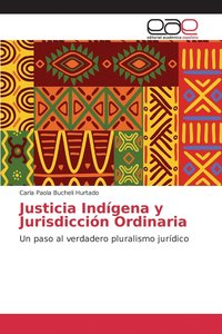bokomslag Justicia Indgena y Jurisdiccin Ordinaria