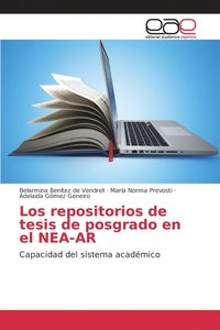 bokomslag Los repositorios de tesis de posgrado en el NEA-AR